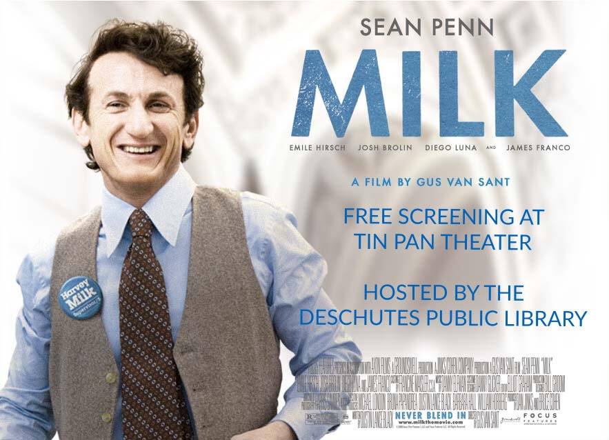 Harvey Milk film poster free screening at Tin Pan Theater hosted by deschutes public library